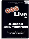 GGG - Live Nr. 03 - So arbeitet John Thompson