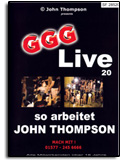GGG - Live Nr. 20 - So arbeitet John Thompson
